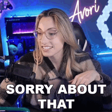 Sorry About That Avori